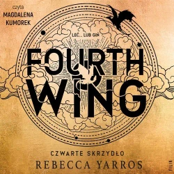 audiobook Fourth Wing. Czwarte Skrzydło - Rebecca Yarros