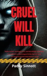 Cruel Will Kill - Sinnott Paddy