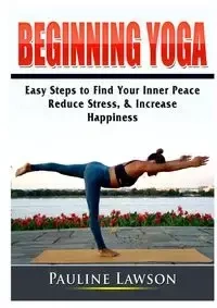 Beginning Yoga - Pauline Lawson