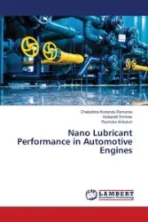 Nano Lubricant Performance in Automotive Engines - Kodanda Ramarao Chebattina