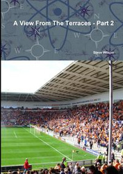 A View From The Terraces - Part 2 - Wilson Steve