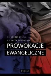 Prowokacje ewangeliczne - ks. Jacek Pędziwiatr, ks. Leszek Łysień