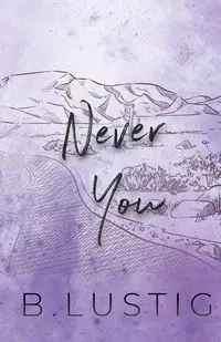 Never You - Lustig B.