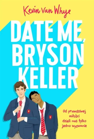 Date me, Bryson Keller - Kevin van Whye, Anna Lewicka
