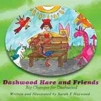 Dashwood Hare and Friends - Haywood Sarah E