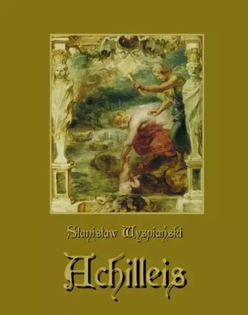 eBook Achilleis. Sceny dramatyczne - Stanisław Wyspiański epub mobi