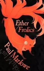 Ether Frolics - Paul Marlowe