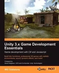 Unity 3.X Game Development Essentials - Will Goldstone
