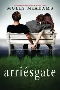 Arriésgate - Molly McAdams