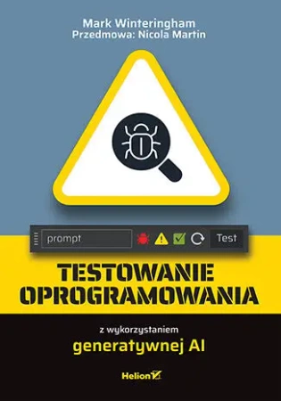 Testowanie oprogramowania... - Mark Winteringham, Nicola Martin (przedmowa)