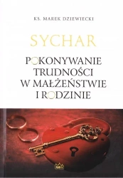Sychar. Pokonywanie trudności w małżeństwie... - Ks. Marek Dziewiecki