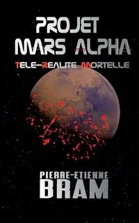 Projet Mars Alpha - Bram Pierre-Etienne