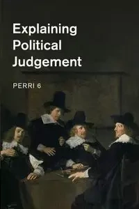 Explaining Political Judgement - 6 Perri