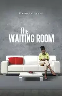 The Waiting Room - Carolyn Baker