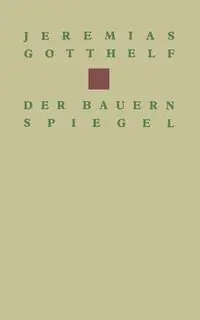 Der Bauernspiegel - Gotthelf