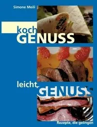 Kochgenuss Leichtgenuss - Simone Meili