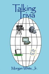 Talking Trivia - White Morgan Jr.