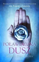 Poławiaczka dusz - Teresa Ewa Opoka