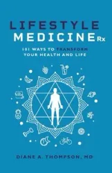 Lifestyle Medicine Rx - Diane Thompson Dr.