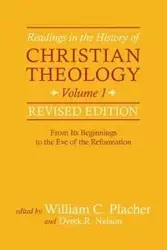 Readings in the History of Christian Theology, Vol 1, Revised Edition - William C. Placher
