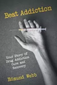 Beat Addiction - Edmund Webb