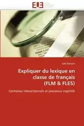 Expliquer du lexique en classe de français (flm fles) - RANCON-J