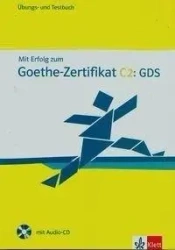 Mit Erfolg zum Goethe-Zertifikat C2 GDS + CD KLETT - Claudia Boldt, Andrea Frater