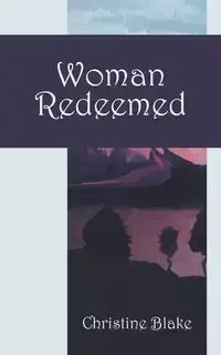 Woman Redeemed - Blake Christine