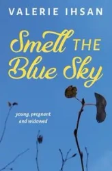 Smell the Blue Sky - Valerie Ihsan