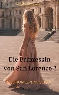 Die Prinzessin von San Lorenzo 2 - Gudrun Leyendecker