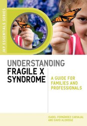 Understanding Fragile X Syndrome - Isabel Fernandez Carvajal