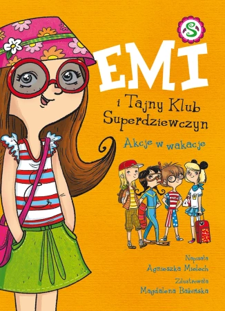 Emi i Tajny Klub Superdziewczyn. Akcje w wakacje. Tom 4 - Agnieszka Mielech