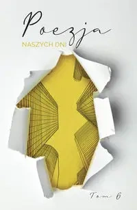 Poezja naszych dni T.6 - praca zbiorowa