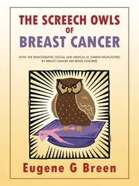 The Screech Owls of Breast Cancer - Eugene Breen