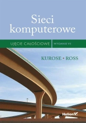 Sieci komputerowe. Ujęcie całościowe w.7 - James Kurose, Keith Ross