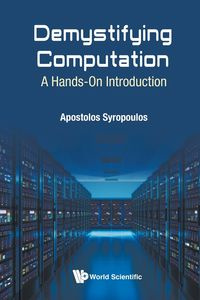 DEMYSTIFYING COMPUTATION - APOSTOLOS SYROPOULOS