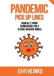 Pandemic Pickup Lines - John Charles Hlinko