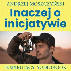 audiobook Inaczej o inicjatywie - Andrzej Moszczyński