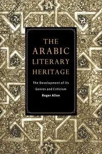 The Arabic Literary Heritage - Allen Roger