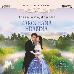 W dolinie Narwi T.3 Zakochana hrabina audiobook - Urszula Gajdowska