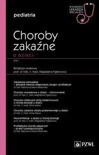 Choroby zakaźne u dzieci. W gabinecie lekarza spec - Magdalena Figlerowicz