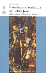 Painting and sculpture by Polish Jews in the 19th and 20th centuries (to 1939) - Jerzy Malinowski