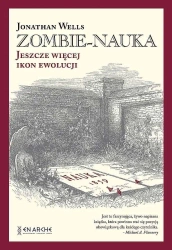 Zombie-nauka. Jeszcze więcej ikon ewolucji TW - Jonathan Wells