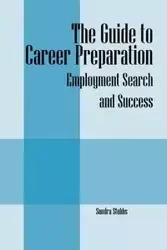 The Guide to Career Preparation - Stubbs Sundra
