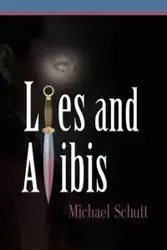Lies and Alibis - Michael Schutt