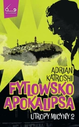 Fytlowsko apokalipsa. Utropy Micyny 2 - Adrian Katroshi