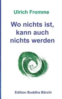 Wo nichts ist, kann auch nichts werden - Fromme Ulrich