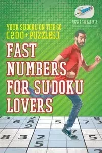 Fast Numbers for Sudoku Lovers | Your Sudoku On The Go (200+ Puzzles) - Puzzle Therapist