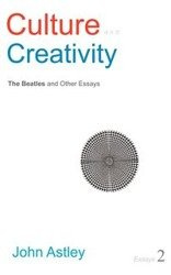 Culture and Creativity - John Astley