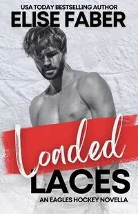 Loaded Laces - Elise Faber